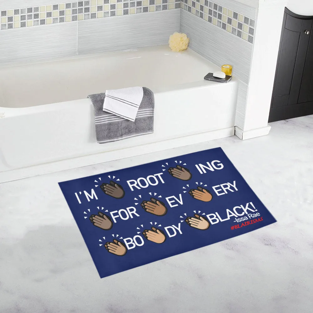 I'M ROOTING FOR EVERYBODY BLACK! BATH MATS