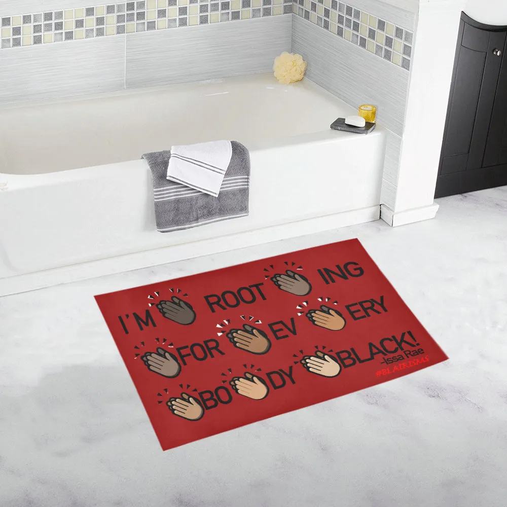 I'M ROOTING FOR EVERYBODY BLACK! BATH MATS