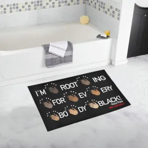 I'M ROOTING FOR EVERYBODY BLACK! BATH MATS