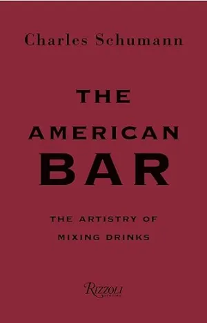 The American Bar: The Artistry of Mixing Drinks :: Hardcover Book